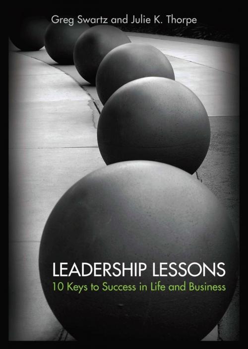 Cover of the book Leadership Lessons: 10 Keys to Success in Life and Business by Jim Swartz, Julie K. Thorpe, Association for Talent Development