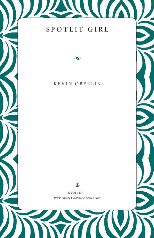 Cover of the book Spotlit Girl by Kevin Oberlin, The Kent State University Press