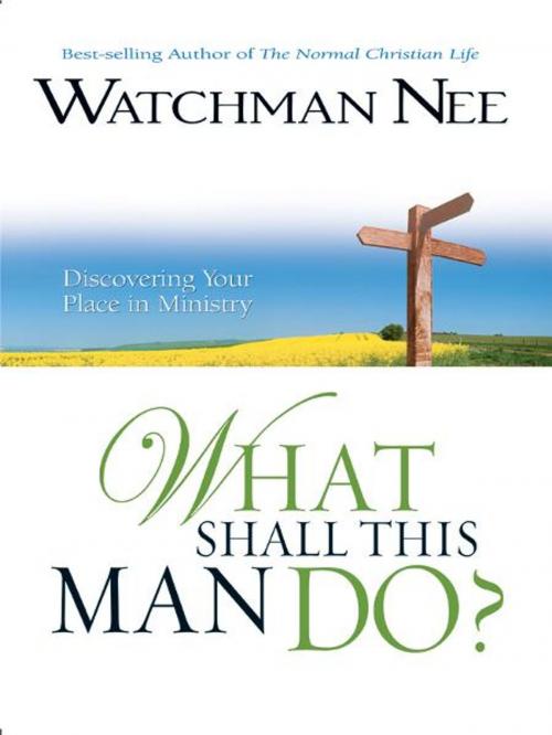 Cover of the book What Shall This Man Do? by Watchman Nee, CLC Publications