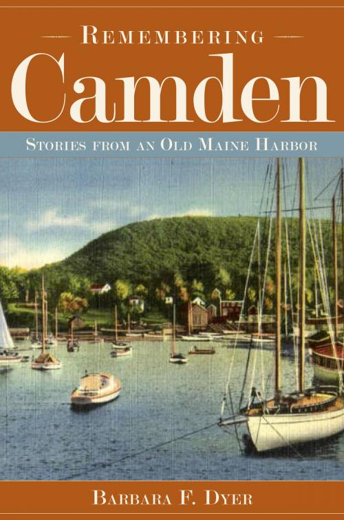 Cover of the book Remembering Camden by Barbara F. Dyer, Arcadia Publishing Inc.