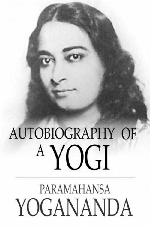 Cover of the book Autobiography of a Yogi by Paramahansa Yogananda, The Floating Press