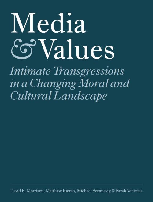 Cover of the book Media & Values by David Morrison, Matthew Kieran, Michael Svennevig, Intellect Books Ltd