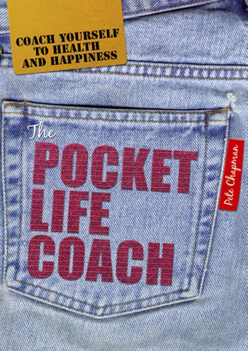 Cover of the book The Pocket Life Coach by Pete Chapman, Crown House Publishing