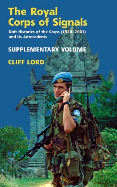 Cover of the book Royal Corps of Signals, Supplementary Volume by Cliff Lord, Helion and Company