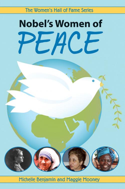 Cover of the book Nobel's Women of Peace by Michelle Benjamin, Maggie Mooney, Second Story Press