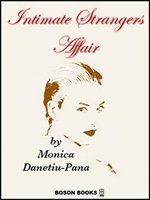 Cover of the book Intimate Strangers Affair by Monica  Danetiu-Pana, Bitingduck Press