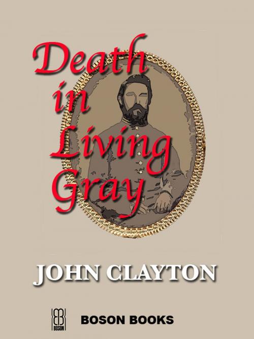 Cover of the book Death in Living Gray by John  Clayton, Bitingduck Press