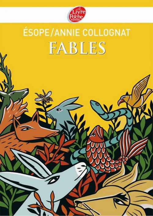 Cover of the book Fables by Esope, Annie Collognat, Livre de Poche Jeunesse