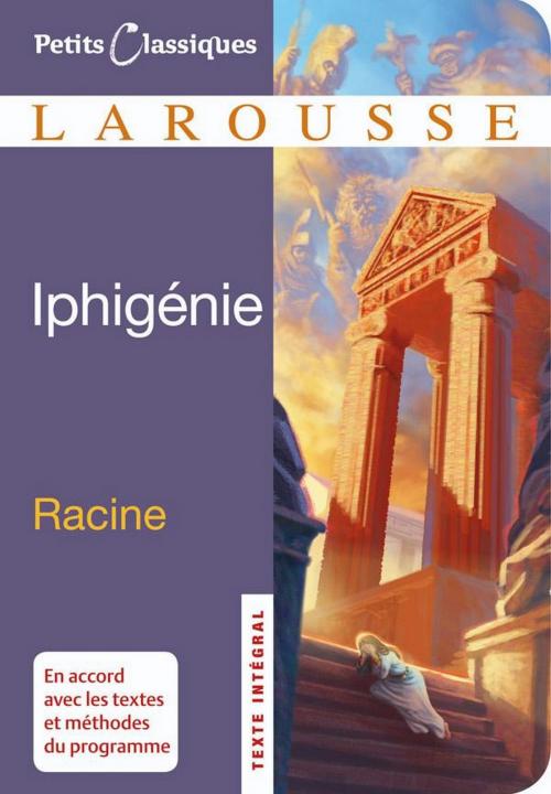 Cover of the book Iphigénie by Jean Racine, Larousse