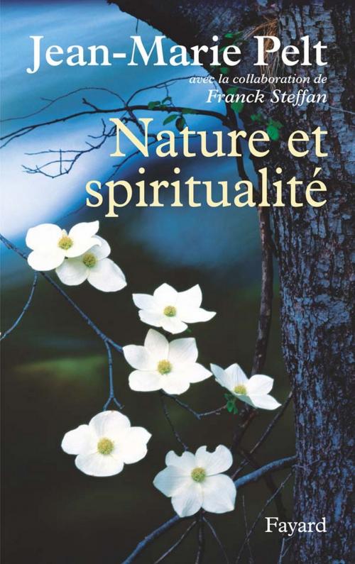 Cover of the book Nature et spiritualité by Jean-Marie Pelt, Fayard