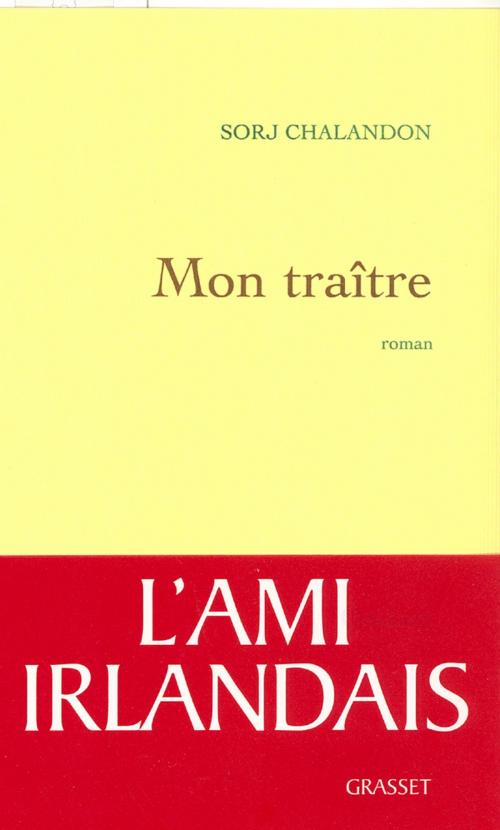 Cover of the book Mon traître by Sorj Chalandon, Grasset