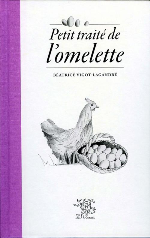 Cover of the book Petit traité de l'omelette by Béatrice Vigot-Lagandré, Adverbum