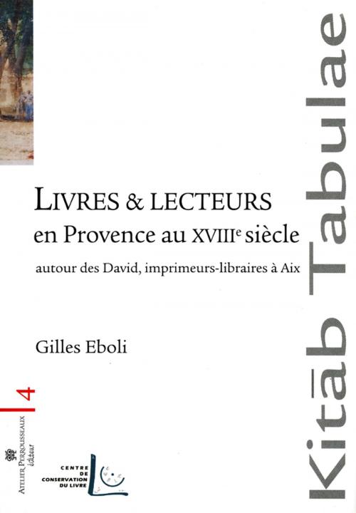 Cover of the book Livres et lecteurs en Provence au XVIIIe siècle by Eboli Gilles, Adverbum