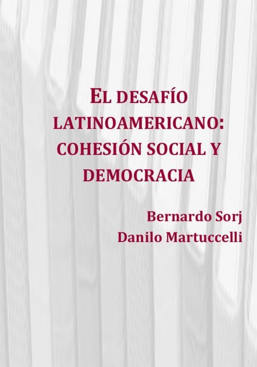 Cover of the book El desafío latinoamericano by Bernardo Sorj, Danilo Martuccelli, Centro Edelstein