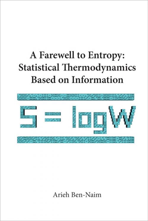 Cover of the book A Farewell to Entropy by Arieh Ben-Naim, World Scientific Publishing Company