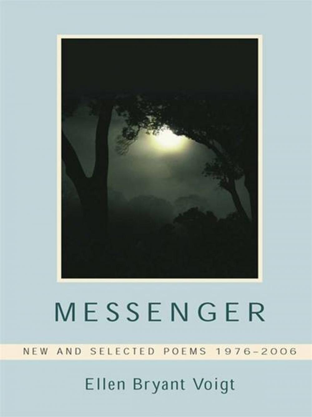Big bigCover of Messenger: New and Selected Poems 1976-2006
