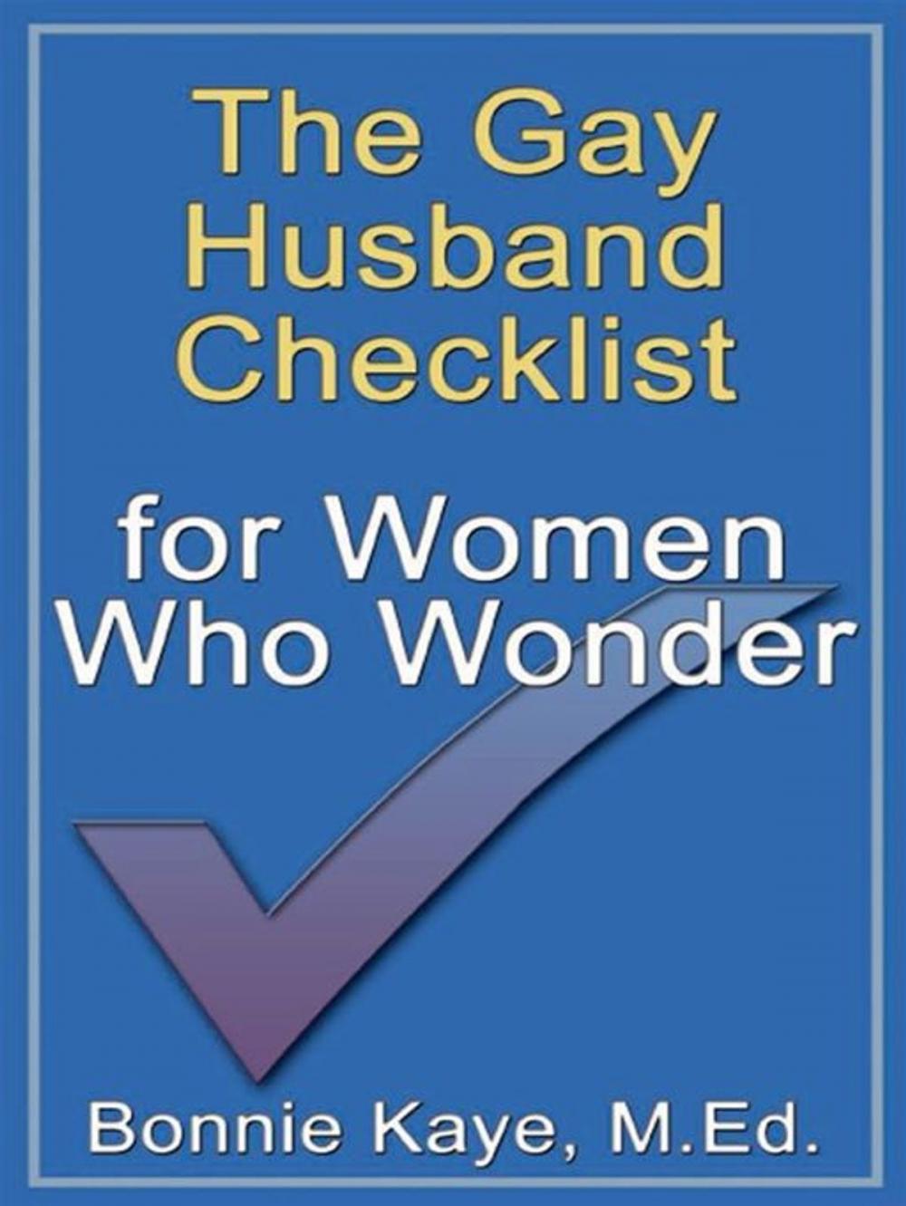 Big bigCover of The Gay Husband Checklist For Women Who Wonder