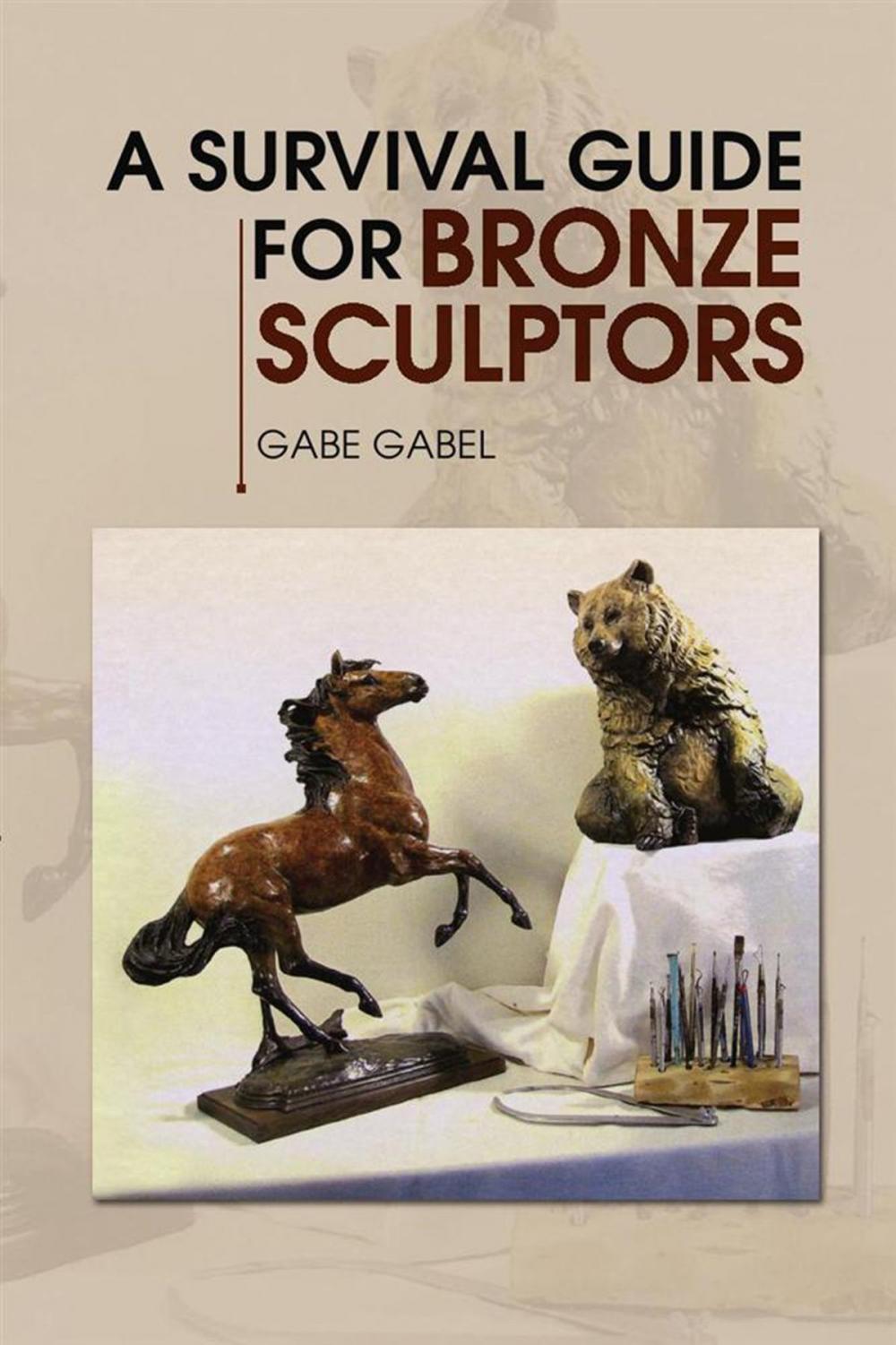 Big bigCover of A Survival Guide for Bronze Sculptors