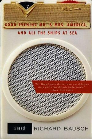 Cover of the book Good Evening Mr. and Mrs. America, and All the Ships at Sea by Melody Thomas