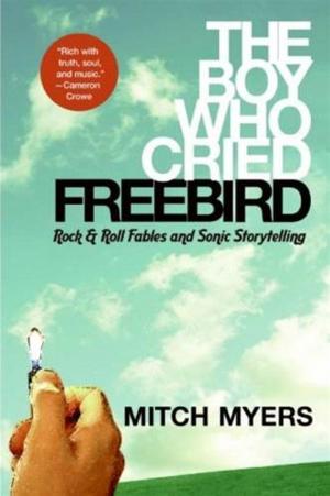 Cover of the book The Boy Who Cried Freebird by E. N. Joy