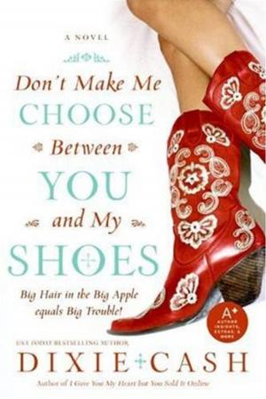 bigCover of the book Don't Make Me Choose Between You and My Shoes by 