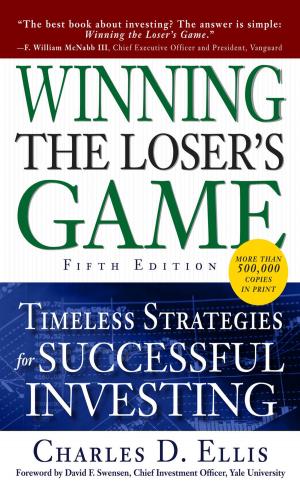 Cover of the book Winning the Loser's Game, Fifth Edition: Timeless Strategies for Successful Investing by Ed Swick