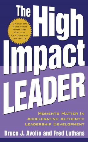 Cover of the book The High Impact Leader by Jeffrey J. Fox, Robert Reiss