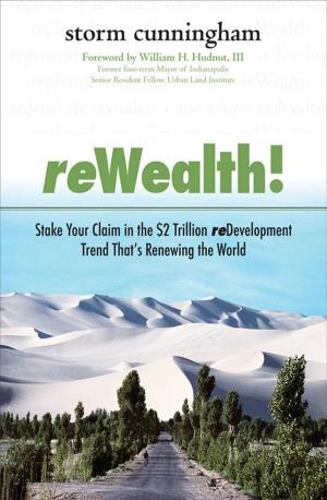 Cover of the book ReWealth!: Stake Your Claim in the $2 Trillion Development Trend That's Renewing the World by 