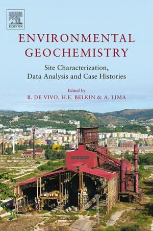 Cover of the book Environmental Geochemistry: Site Characterization, Data Analysis and Case Histories by Abdelhamid Mellouk, Muhammad Sajid Mushtaq