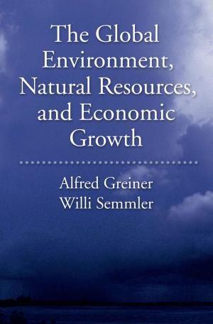 bigCover of the book The Global Environment, Natural Resources, and Economic Growth by 