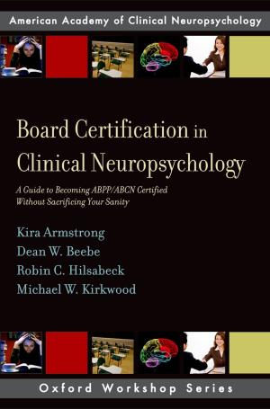 Cover of the book Board Certification in Clinical Neuropsychology by the late John William Ward