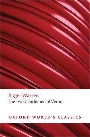 Cover of the book The Two Gentlemen of Verona: The Oxford Shakespeare by Mary Warnock, Elisabeth Macdonald