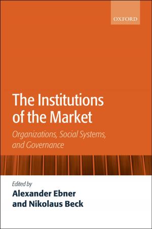 Cover of the book The Institutions of the Market by John E. Cooper, Norman Sartorius