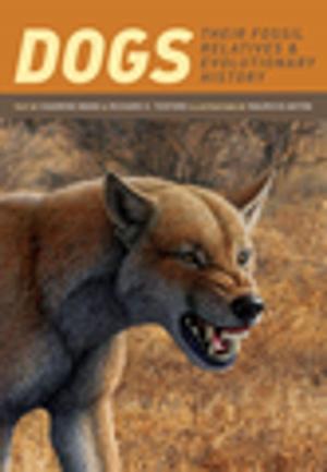 Cover of the book Dogs by Gale Goldberg Wood, MSW, EdD, Carol Tully, , Ph.D., Ruth Middleman
