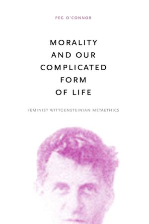 Cover of the book Morality and Our Complicated Form of Life by John Hruschka