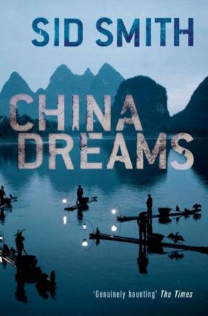 Cover of the book China Dreams by Samantha Wynne-Rhydderch