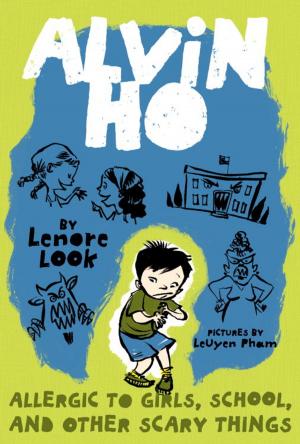 Cover of the book Alvin Ho: Allergic to Girls, School, and Other Scary Things by Katy Kelly