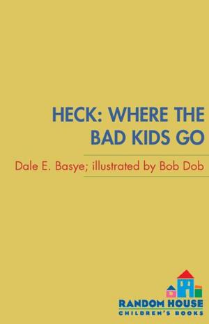 Cover of the book Heck: Where the Bad Kids Go by Christina Geist