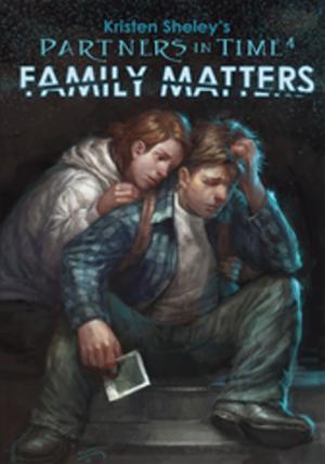 Cover of the book Partners in Time #4: Family Matters by Bruce Howard Hamilton
