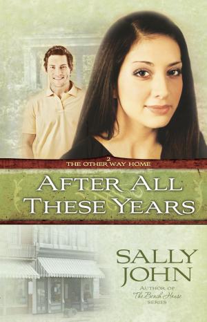 Cover of the book After All These Years by Kelly Irvin