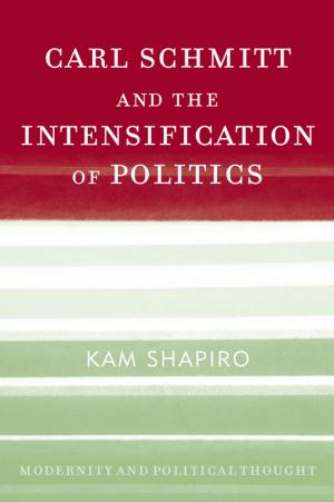 Cover of the book Carl Schmitt and the Intensification of Politics by Anna J. Small Roseboro