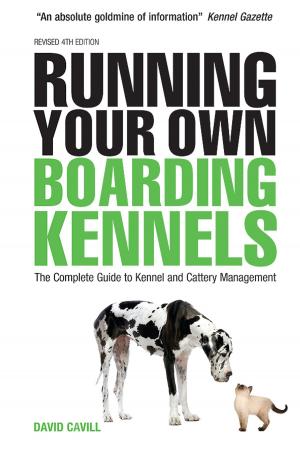 Cover of the book Running Your Own Boarding Kennels by Jim Barrett