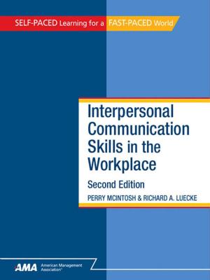 Cover of the book Interpersonal Communication Skills in the Workplace: EBook Edition by Steve Curtin