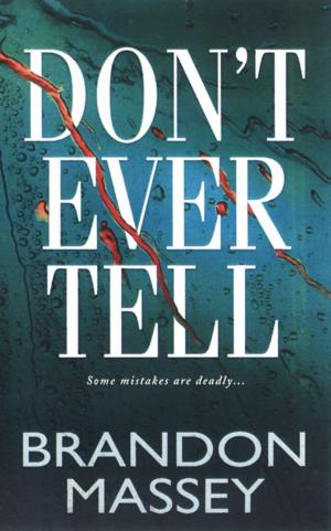 Cover of the book Don't Ever Tell by Gabriella Messina