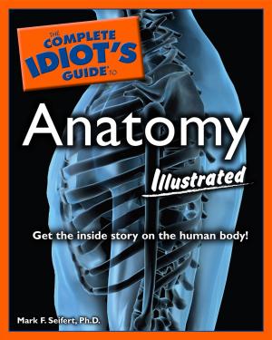 Cover of the book The Complete Idiot's Guide to Anatomy, Illustrated by Nathan Jendrick