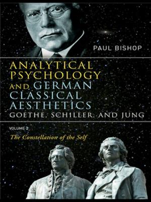 Cover of the book Analytical Psychology and German Classical Aesthetics: Goethe, Schiller, and Jung Volume 2 by Tom Lovett, Chris Clarke, Avila Kilmurray