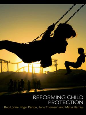 Cover of the book Reforming Child Protection by Cameron Holley, Neil Gunningham, Clifford Shearing