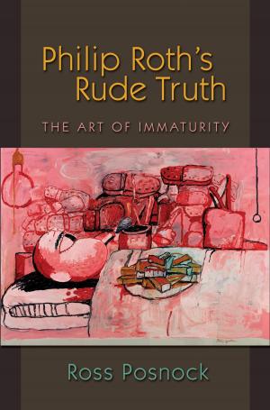 Cover of the book Philip Roth's Rude Truth by Professor David J. Alworth