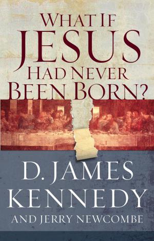 Cover of the book What if Jesus Had Never Been Born? by J. Vernon McGee