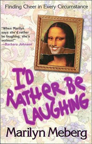 Cover of the book I'd Rather Be Laughing by Kitty Chappell